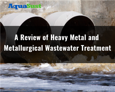 Prehľad čistenia ťažkých kovov a metalurgických odpadových vôd